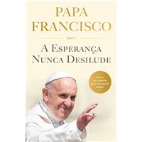 A Esperança Nunca Desilude