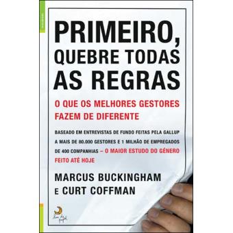 Primeiro, Quebre Todas as Regras