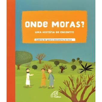 Onde Moras? Uma História de Encontro
