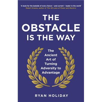 The Obstacle is the Way