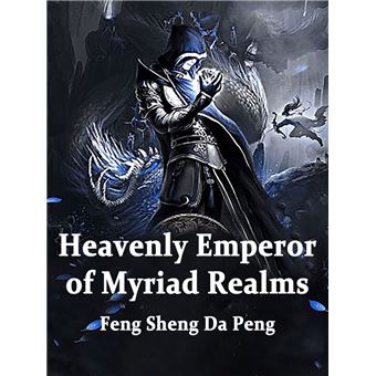 Heavenly Emperor of Myriad Realms - Compra ebook na