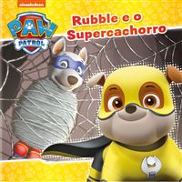 Patrulha Pata - Rubble. Super Herói Por Um Dia (Paw Patrol  Patrulha Pata)  : Nickelodeon, Nickelodeon: : Libros