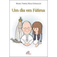Um Dia em Fátima