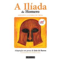 A Ilíada de Homero – Aquiles e a Guerra de Troia