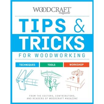 Tips & tricks for woodworking - Woodcraft Magazine - Compra Livros na ...