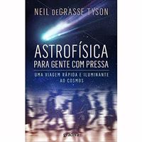 Astrofísica para Gente com Pressa