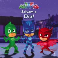 PJ Masks - Livro 1: Salvam o Dia!