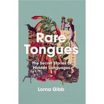 Rare Tongues - The Secret Stories of Hidden Languages - 1