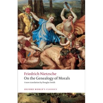 On The Genealogy Of Morals - Friedrich Nietzche, Friedrich Nietzsche ...