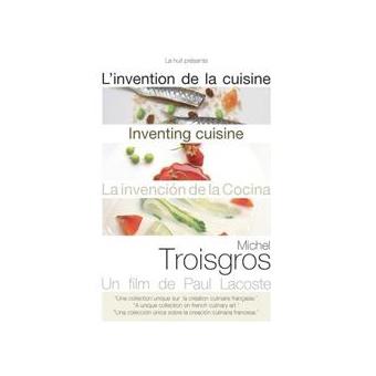 Invention de la Cuisine - Michel Troisgros
