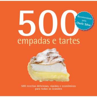 500 Receitas: Empadas e Tartes