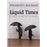 Liquid Times_0