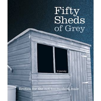 Fifty sheds of grey