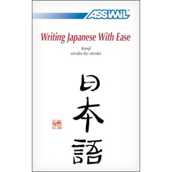 Assimil Writing Japanese With Ease - Kanji Stroke-by-Stroke