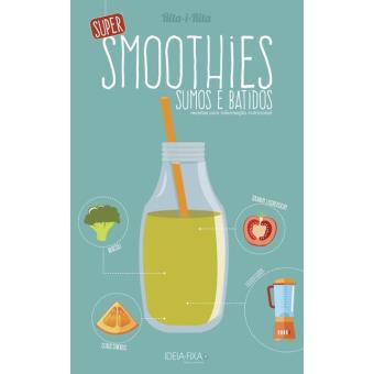 Super Smoothies - Sumos e Batidos