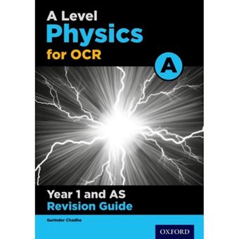 A Level Physics For OCR A Year 1 And AS Revision Guide : With All You ...