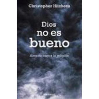 Dios no es bueno