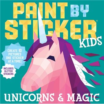 Paint by Sticker Kids: Unicorns and Magic