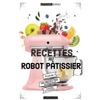 Recettes Au Robot - Livre De Cuisine Pour Préparations Automatiques