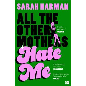 All the other mothers hate me - 1