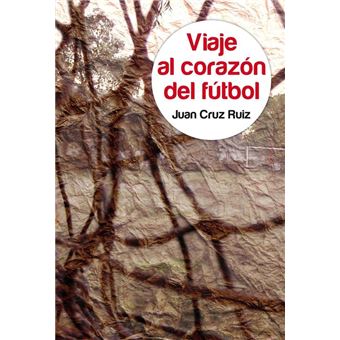 Viaje al corazón del fútbol