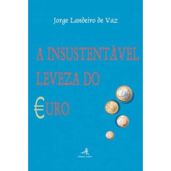 A Insustentável Leveza do Euro
