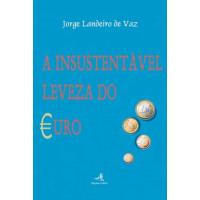 A Insustentável Leveza do Euro