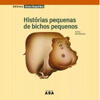 Histórias Pequenas de Bichos Pequenos