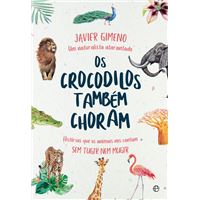 Os Crocodilos Também Choram
