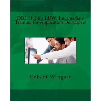 DB2 11.1 for LUW: Intermediate Training for Application Developers ...
