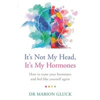 It's not my head, it's my hormones