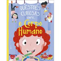 Questões Curiosas Sobre… O Corpo Humano