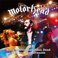 Better Motorhead Than Dead at Hammersmith: Live at Hammersmith - 4LP