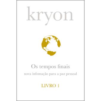 Kryon: Os Tempos Finais - Livro 1
