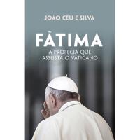 Fátima - A Profecia que Assusta o Vaticano