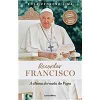 Recordar Francisco - A Última Jornada do Papa