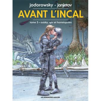 Avant l'Incal - Livre 5: Ouisky, SPV et Homéoputes