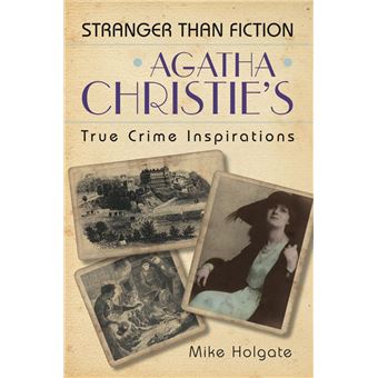 Agatha Christie's True Crime Inspirations