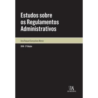 Estudos sobre os Regulamentos Administrativos - 2.ª Edição