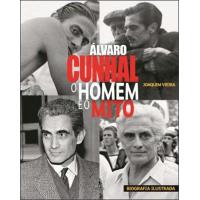 Álvaro Cunhal: O Homem e o Mito