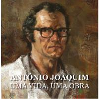 António Joaquim: Uma Vida, Uma Obra