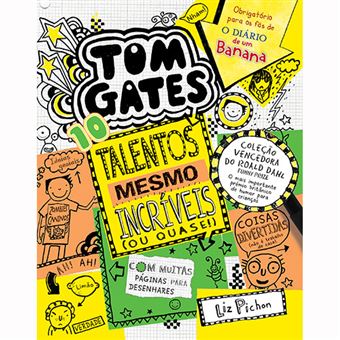 Tom Gates - Livro 10: Talentos Mesmo Incríveis (Ou Quase!)