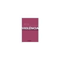 Violência - Fetiche do Homem Bom