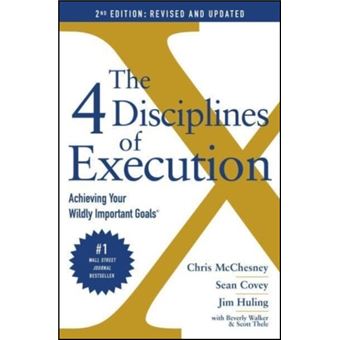 The 4 Disciplines Of Execution: Revised And Updated : Achieving Your ...