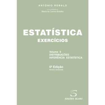 Estatística: Exercícos - Livro 2: Distribuições, Inferência Estatística