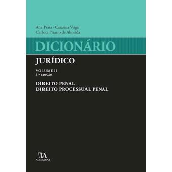 Dicionário Jurídico - Livro 2: Direito Penal e Direito Processual Penal