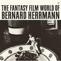 The Fantasy Film World of Bernard Herrmann - CD