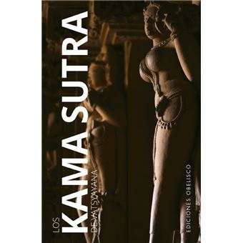 Los Kama Sutra de vatsyayana (Nueva Edición)