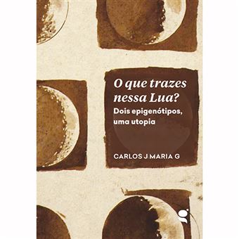 O Que Trazes Nessa Lua?