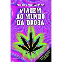 Viagem ao Mundo da Droga